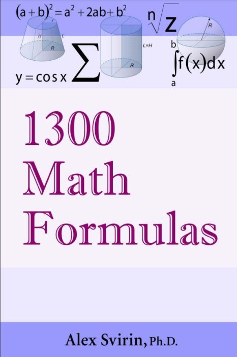 1300 Math Formulas By Alex Svirin