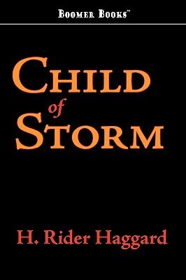 06 Child Of Storm by Henry Rider Hagard