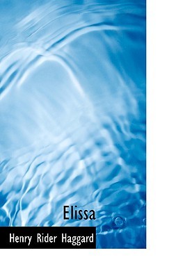 Elissa by Henry Rider Hagard
