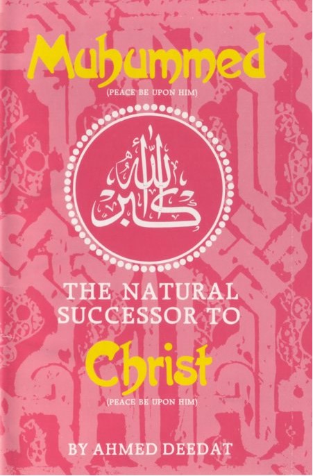 Muhummed Pbuh The Natural Successor To Christ